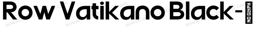 Row Vatikano Black字体转换